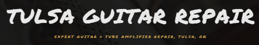 Tulsa Guitar Repair