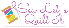 Sew Let's Quilt It