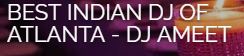 Best Indian DJ of Atlanta - DJ Ameet