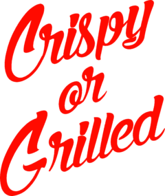 Crispy or Grilled