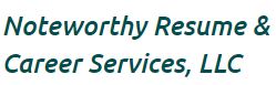Noteworthy Resume & Career Services, LLC