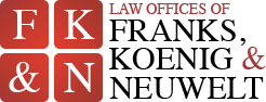 The Law Offices of Franks, Koenig & Neuwelt